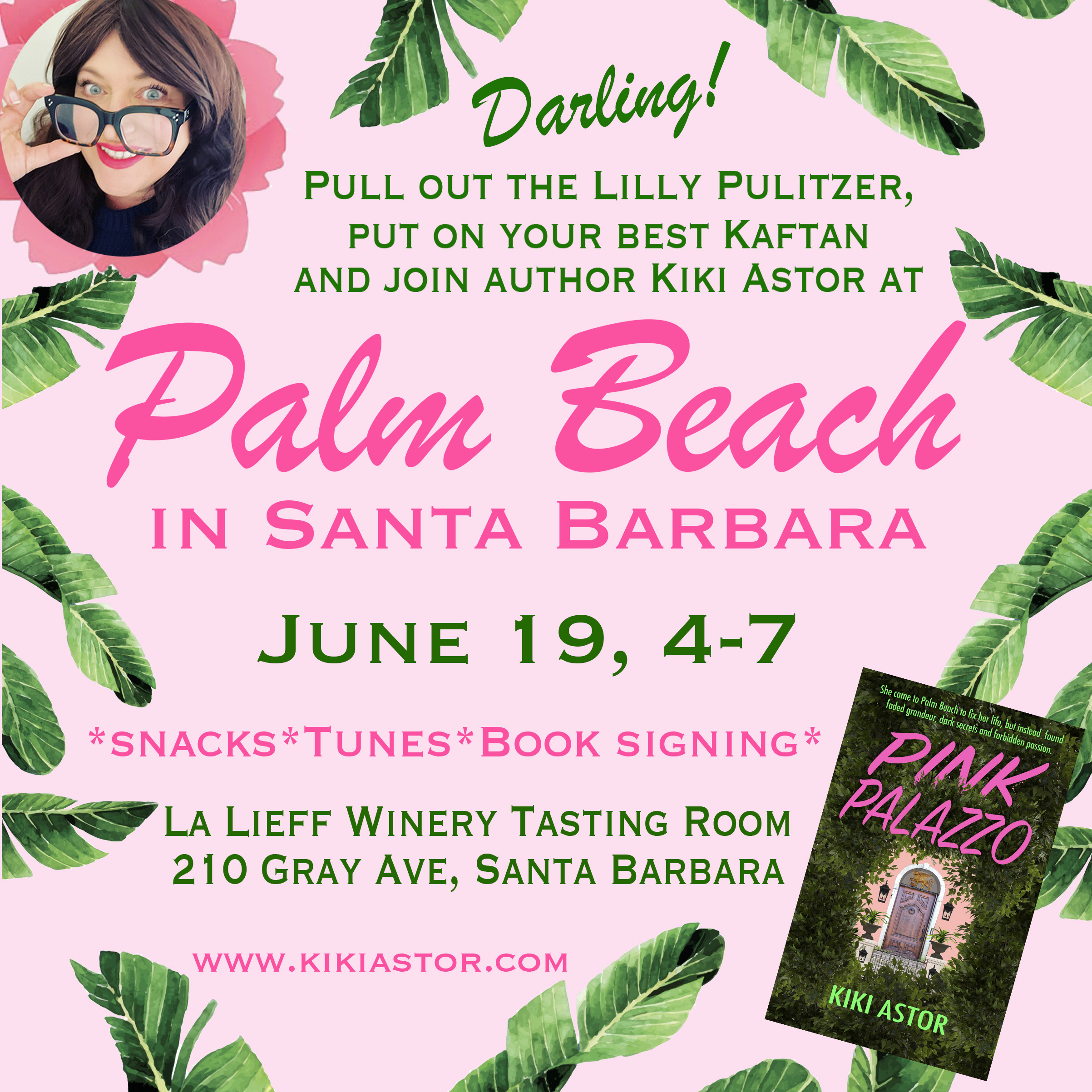 Kiki Astor Palm Beach party in Santa Barbara at La Lieff Winery on June 19, 2024, 4-7pm. Snacks, tunes, book signings with your favorite internet auntie and romance author, Kiki Astor