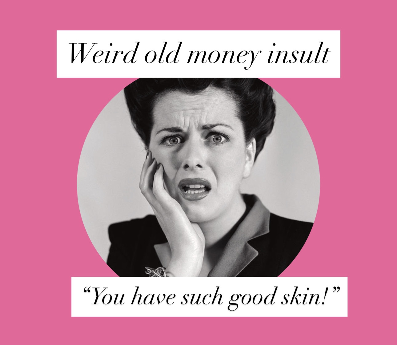 Weird old money insult by Kiki Astor, how to decode things old money people say